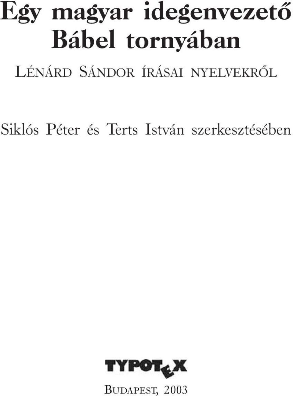 NYELVEKRÕL Siklós Péter és Terts