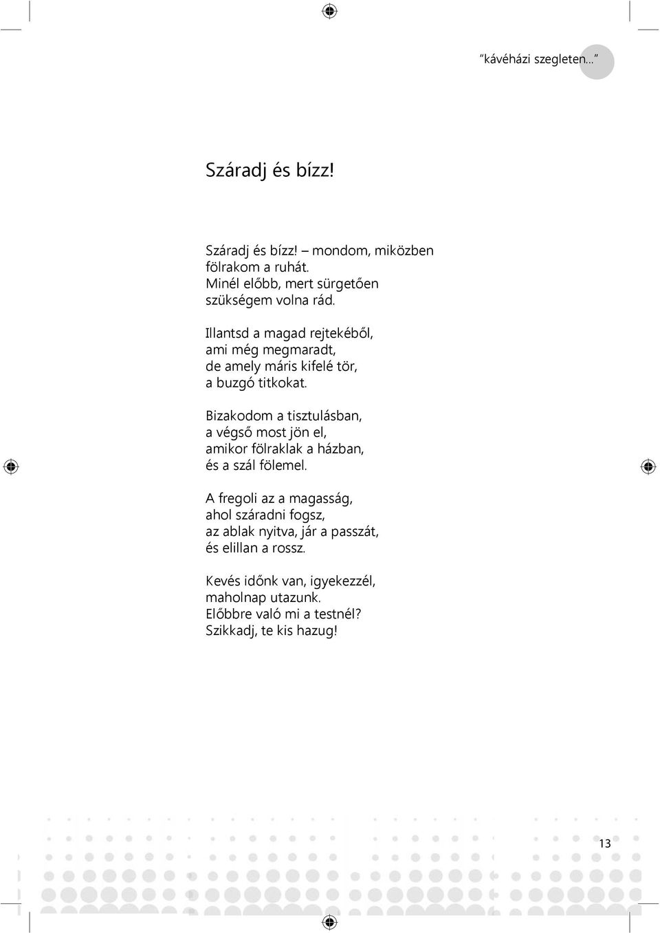 randevúi szabályok a katonaságban