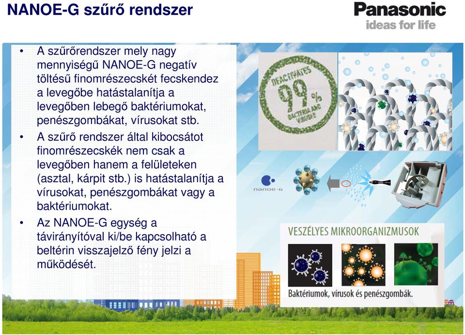 A szűrő rendszer által kibocsátot finomrészecskék nem csak a levegőben hanem a felületeken (asztal, kárpit stb.