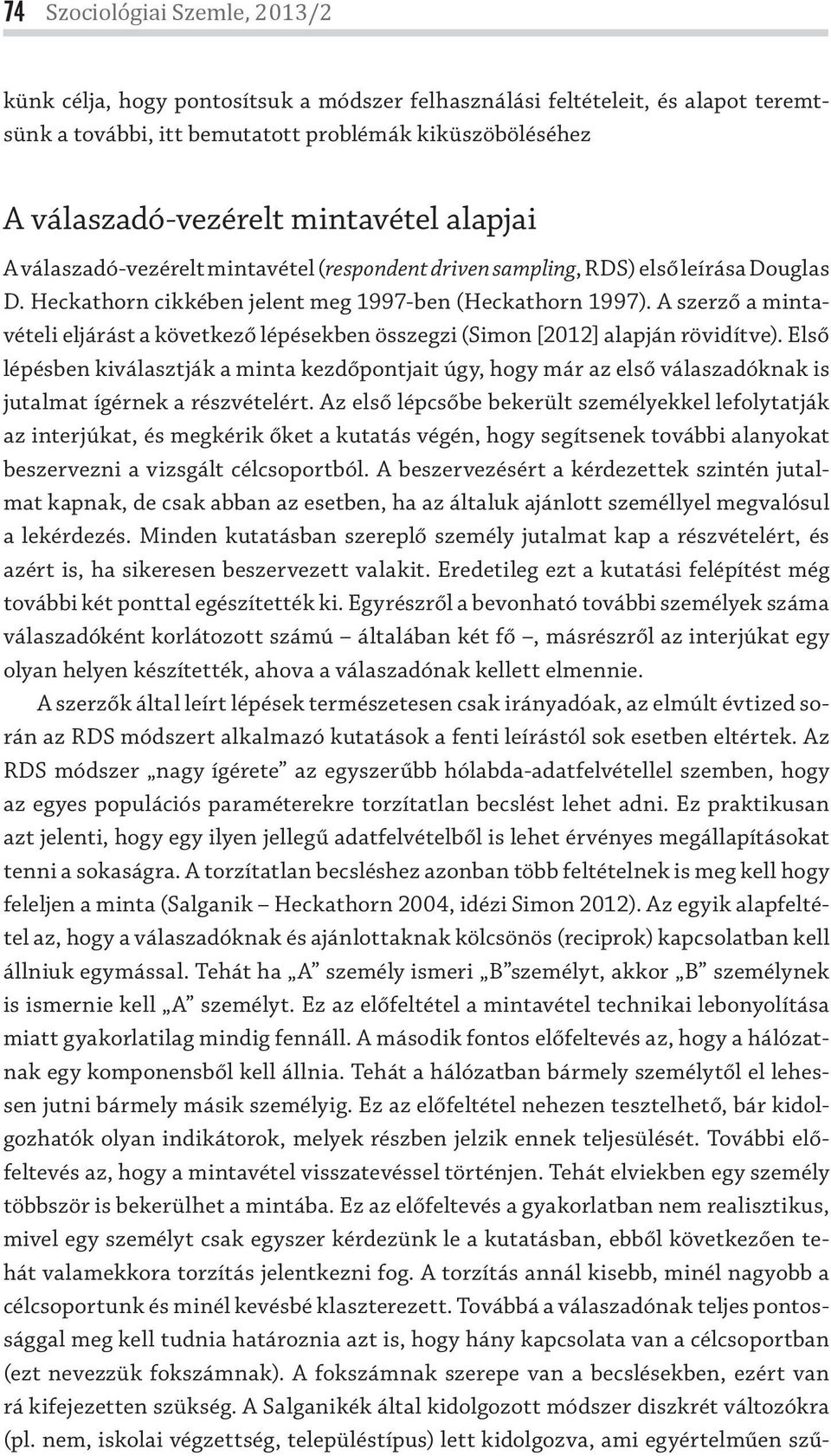 szerző a mitavételi eljárást a következő lépésekbe összegzi (Simo [2012] alapjá rövidítve).