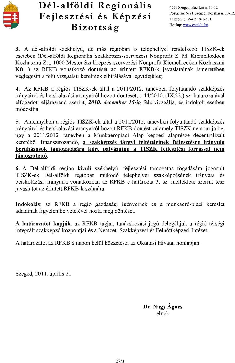 Kiemelkedően Közhasznú Zrt, 1000 Mester Szakképzés-szervezési Nonprofit Kiemelkedően Közhasznú Kft.