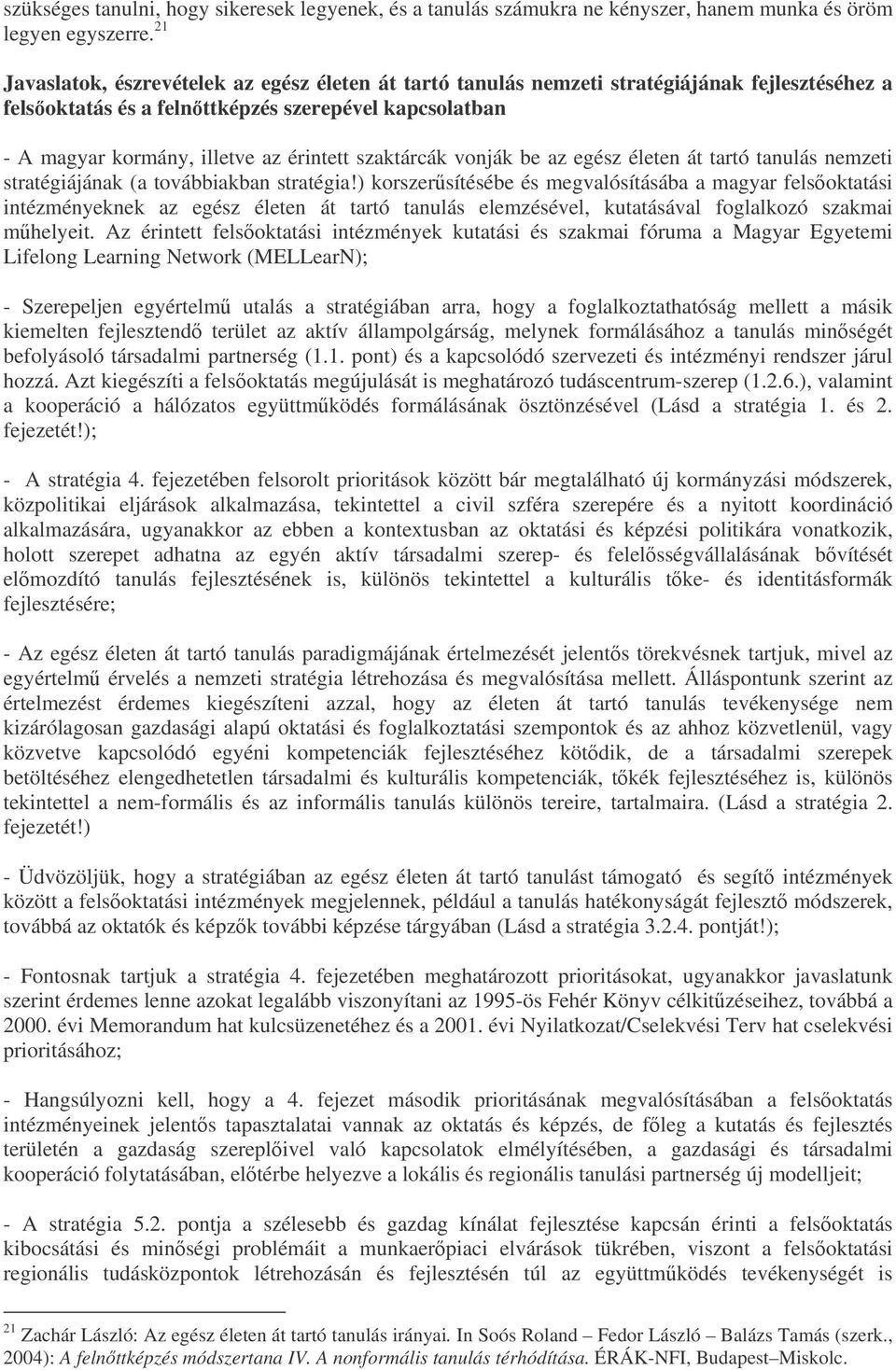 szaktárcák vonják be az egész életen át tartó tanulás nemzeti stratégiájának (a továbbiakban stratégia!