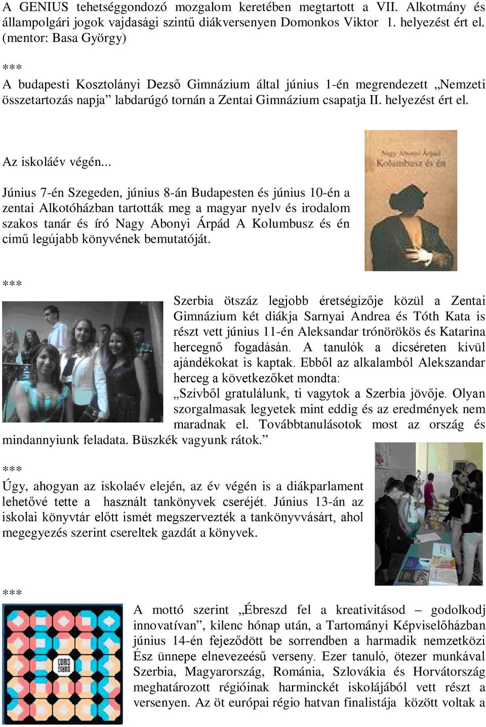 Az iskoláév végén.