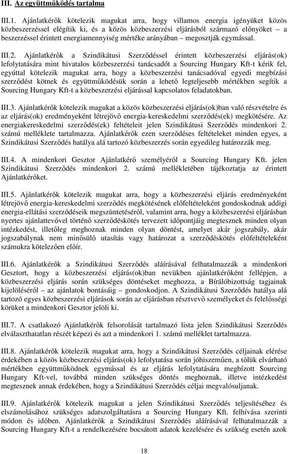 mértéke arányában megosztják egymással. III.2.