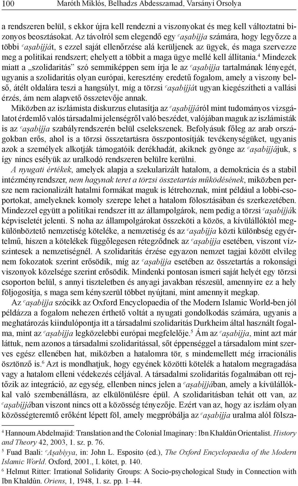 maga ügye mellé kell állítania.