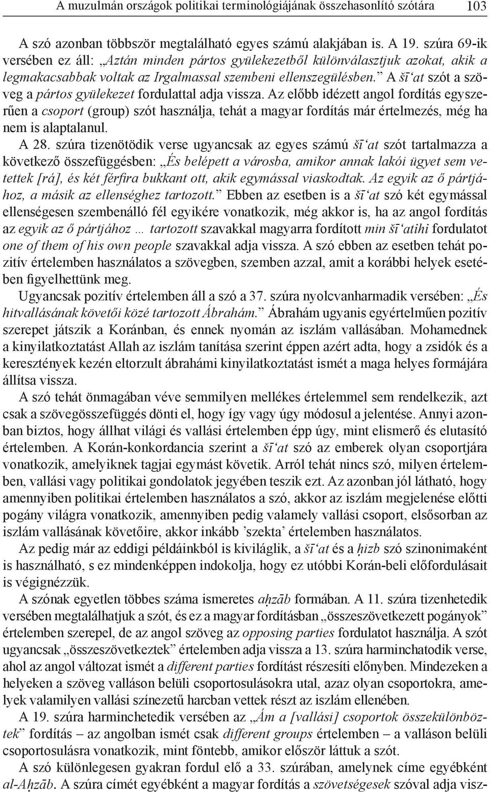 A šð at szót a szöveg a pártos gyülekezet fordulattal adja vissza.
