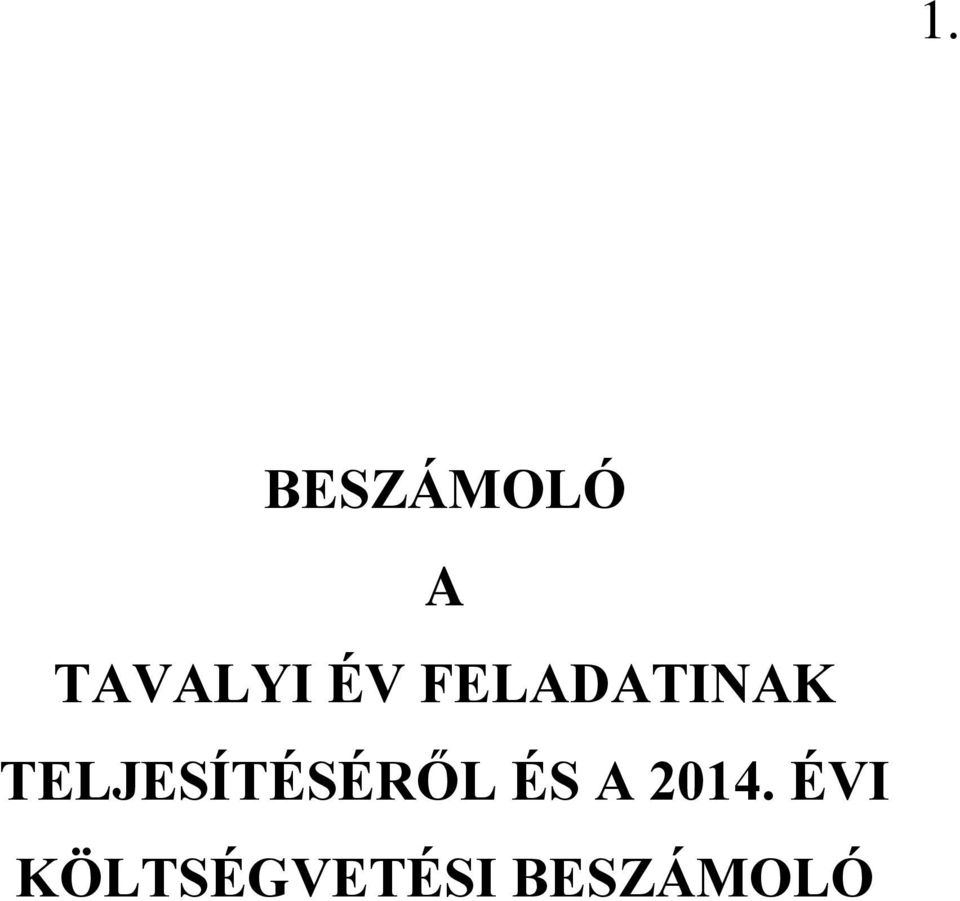 TELJESÍTÉSÉRŐL ÉS A