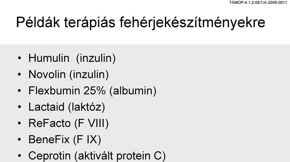 Flexbumin 25% (albumin) Lactaid (laktóz)