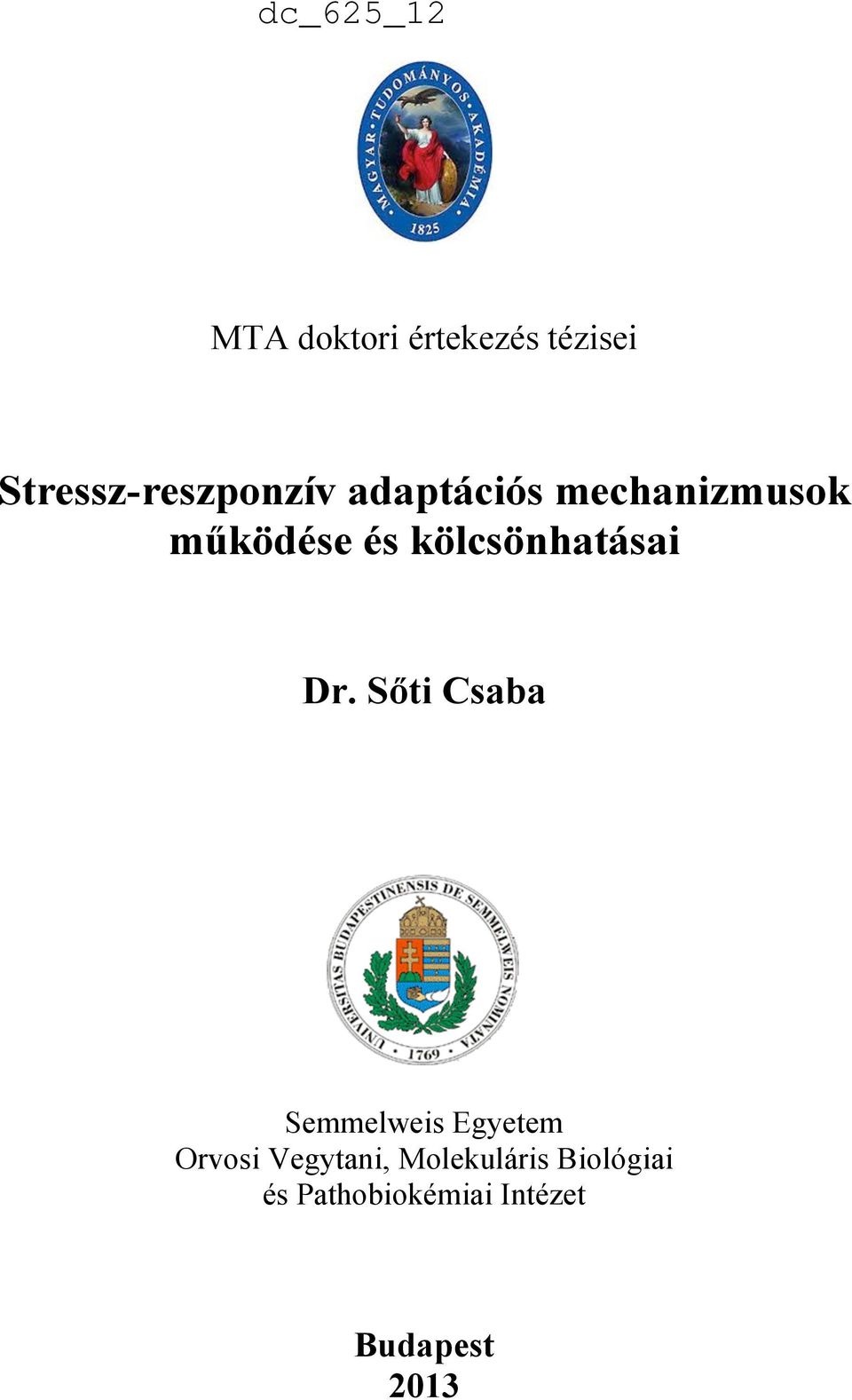 Dr. Sőti Csaba Semmelweis Egyetem Orvosi Vegytani,