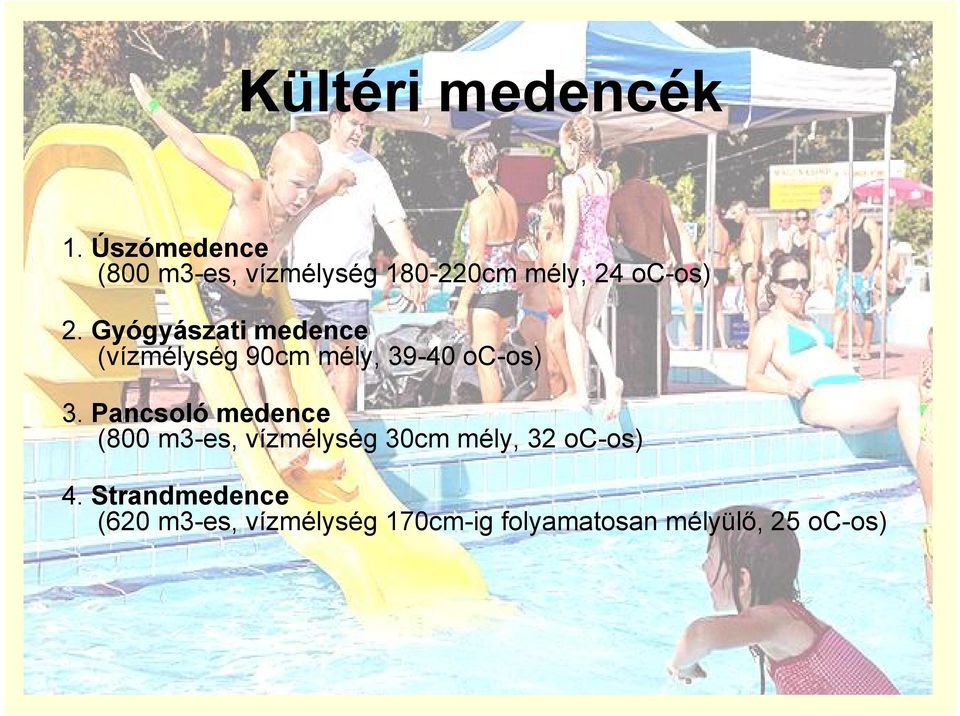 Gyógyászati medence (vízmélység 90cm mély, 39-40 oc-os) 3.