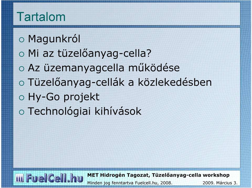 Az üzemanyagcella mőködése