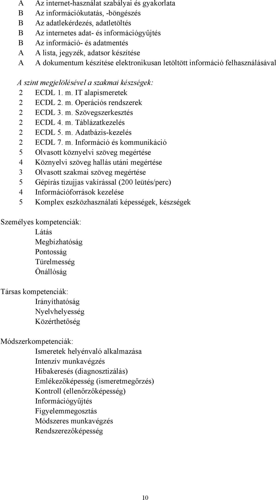 m. Szövegszerkesztés 2 ECDL 4. m.