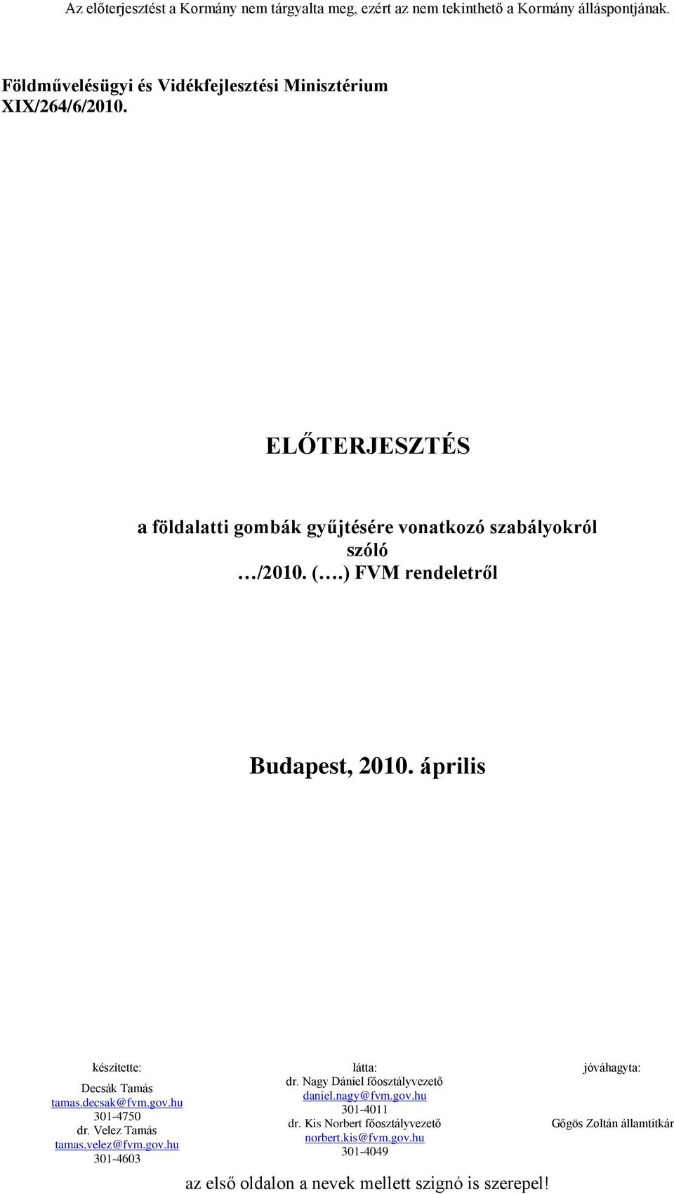 ELŐTERJESZTÉS a földalatti gombák gyűjtésére vonatkozó