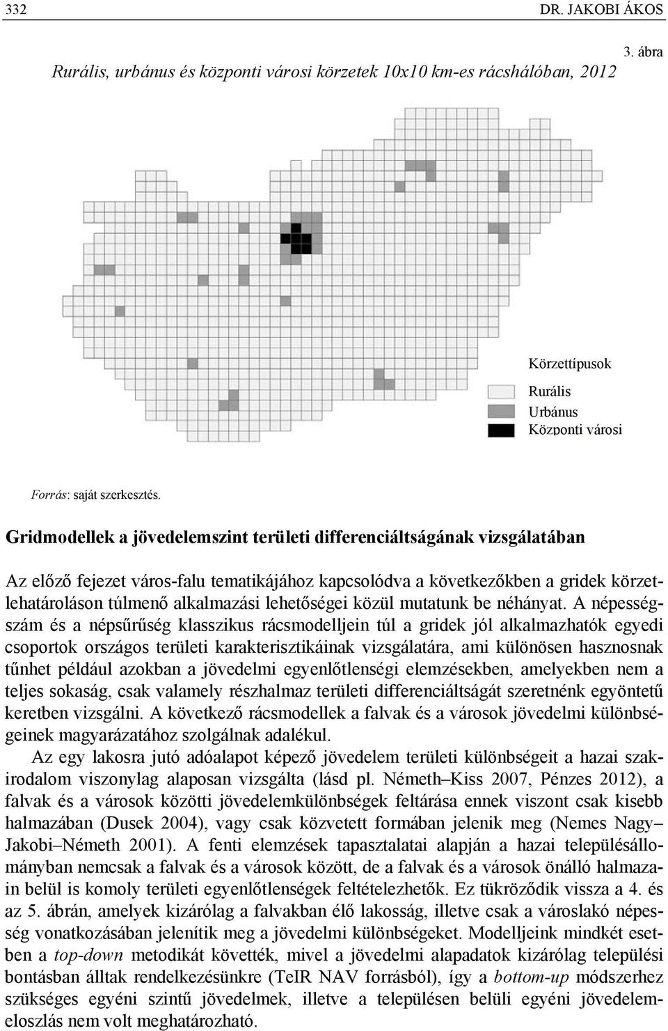 lehetőségei közül mutatunk be néhányat.