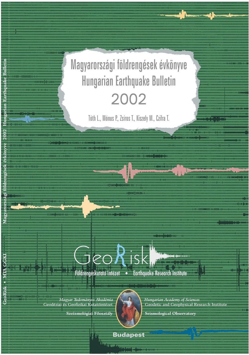 Geo isk Földrengéskutató Intézet Earthquake Research Institute Magyar Tudományos Akadémia Geodéziai és Geofizikai