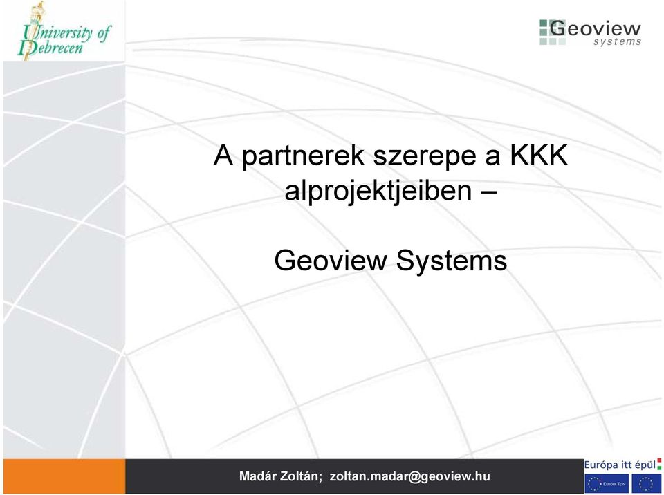 Geoview Systems Madár