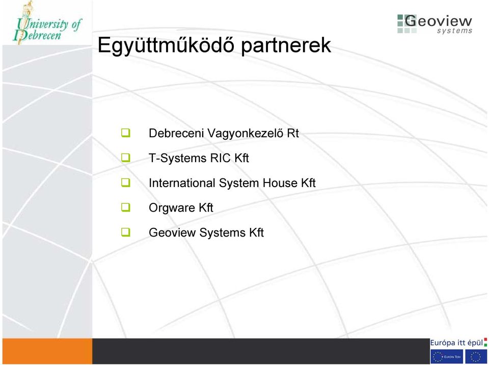 Kft International System House