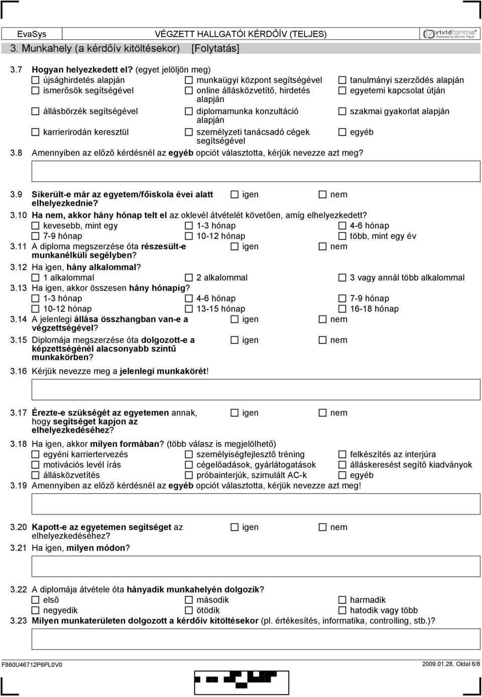 állásbörzék segítségével diplomamunka konzultáció mai gyakorlat alapján alapján karrierirodán keresztül személyzeti tanácsadó cégek segítségével 3.