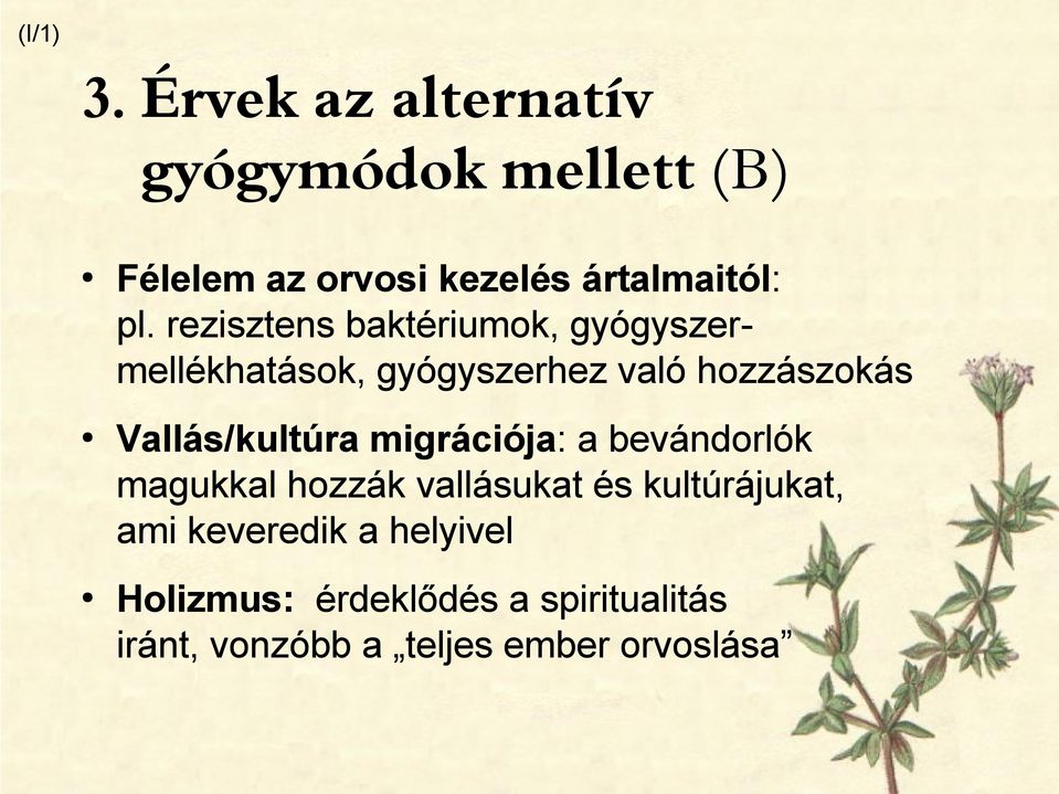 rezisztens baktériumok, gyógyszermellékhatások, gyógyszerhez való hozzászokás