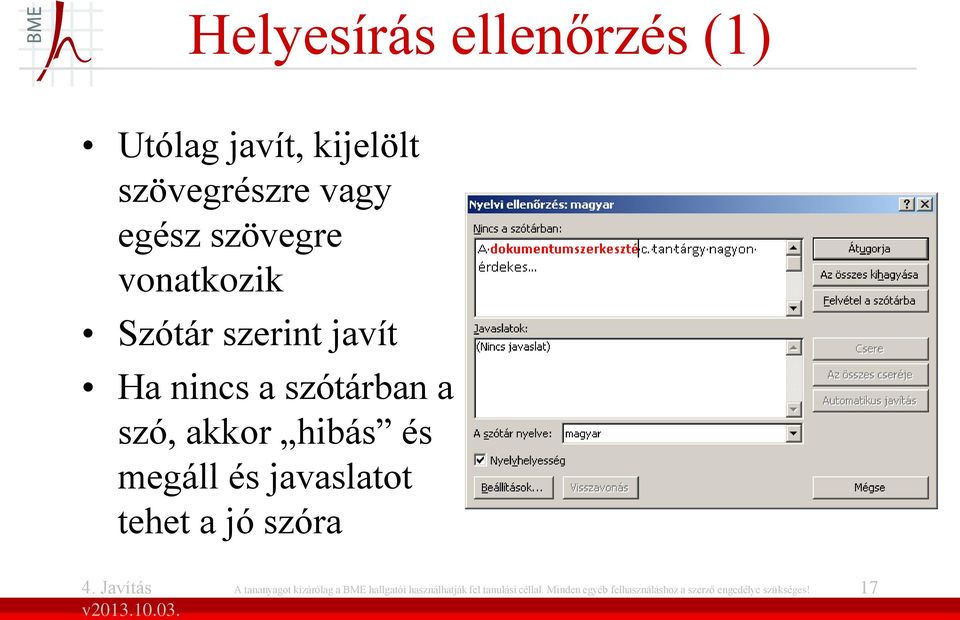 és javaslatot tehet a jó szóra A tananyagot kizárólag a BME hallgatói