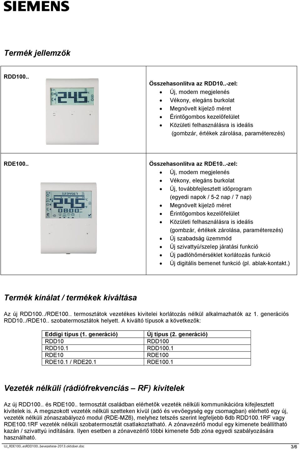 . Összehasonlítva az RDE10.