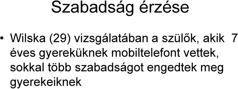 gyereküknek mobiltelefont vettek,