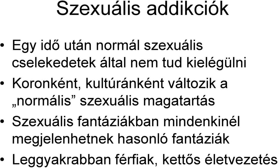 normális szexuális magatartás Szexuális fantáziákban mindenkinél