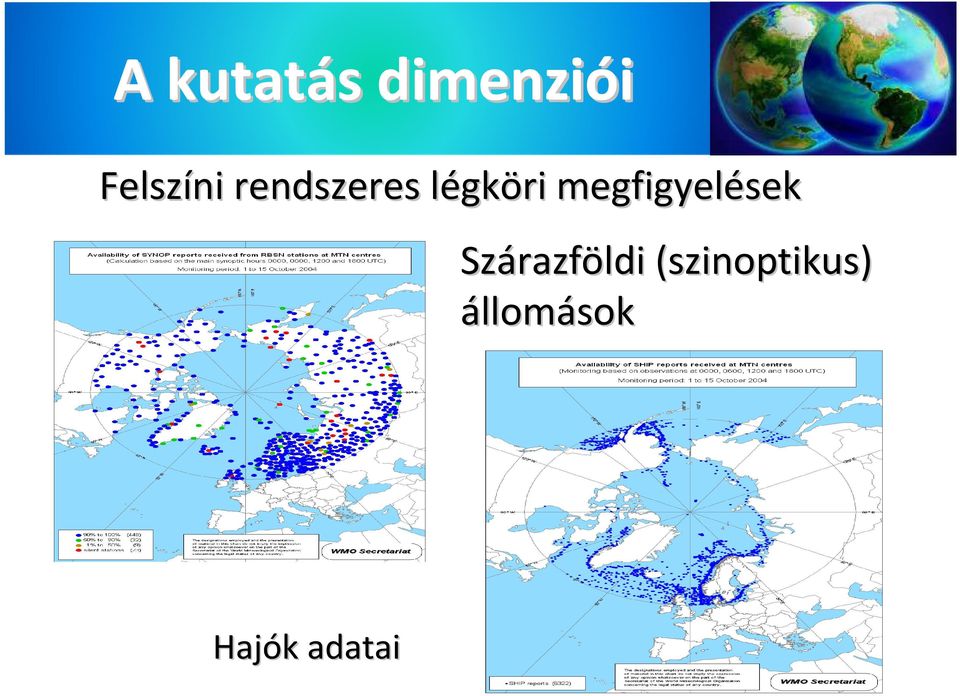 megfigyelések Szárazf razföldi