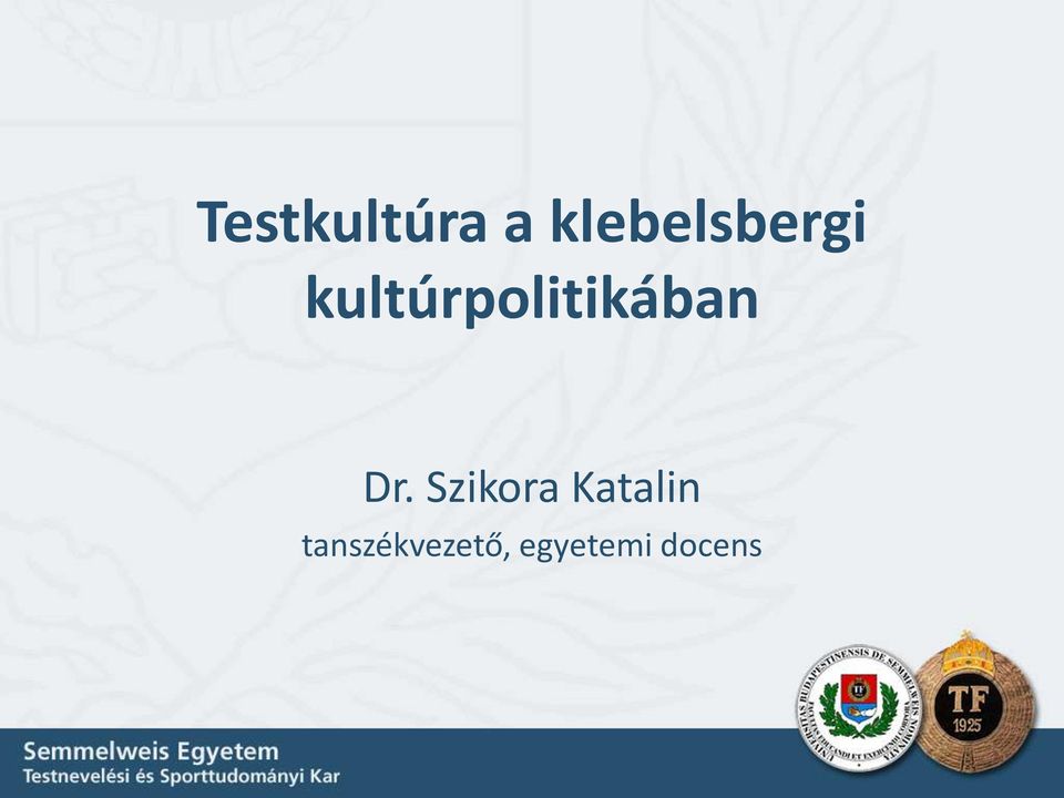 kultúrpolitikában Dr.