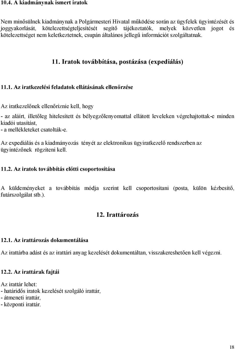 . Iratok továbbítása, postázása (expediálás) 11