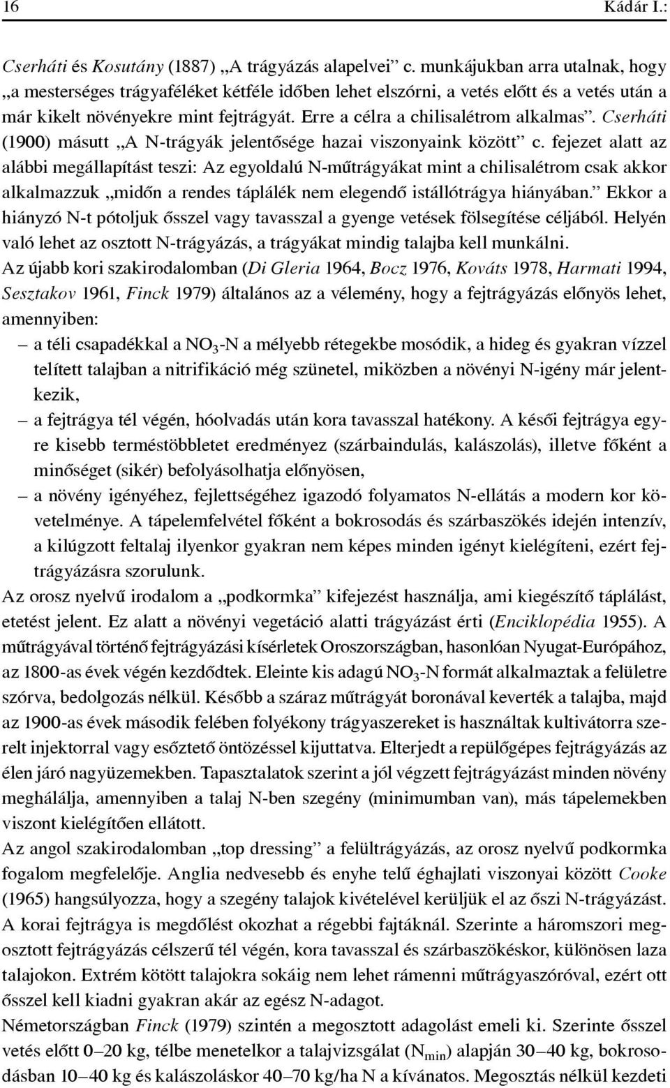 Cserháti (1900) másutt A N-trágyák jelentôsége hazai viszonyaink között c.