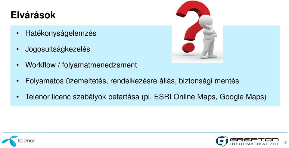 üzemeltetés, rendelkezésre állás, biztonsági mentés