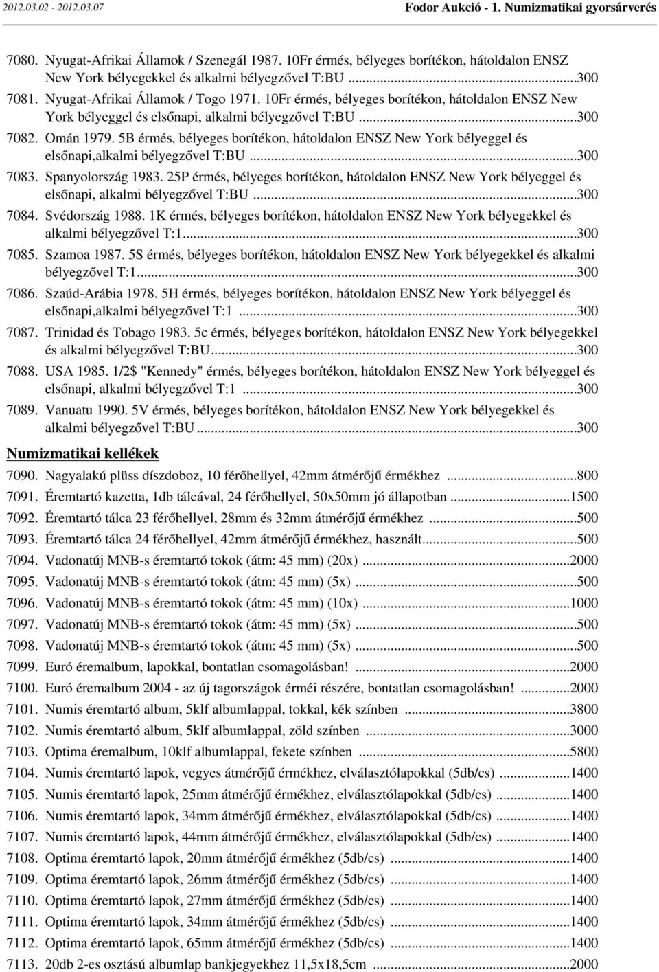5B érmés, bélyeges borítékon, hátoldalon ENSZ New York bélyeggel és elsőnapi,alkalmi bélyegzővel T:BU...300 7083. Spanyolország 1983.