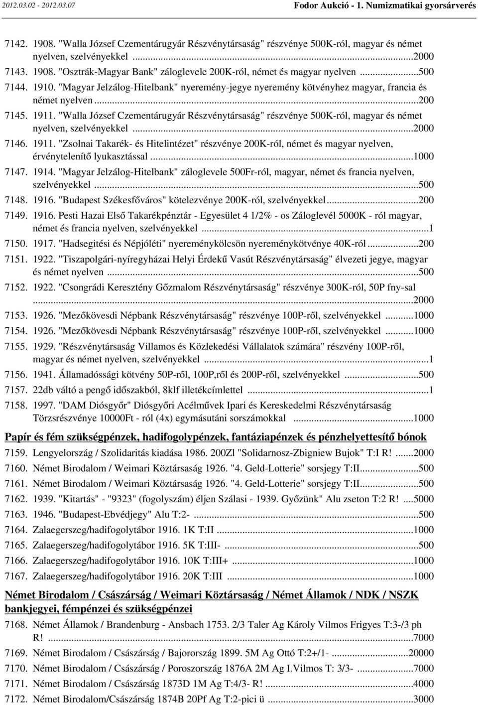 "Walla József Czementárugyár Részvénytársaság" részvénye 500K-ról, magyar és német nyelven, szelvényekkel...2000 7146. 1911.