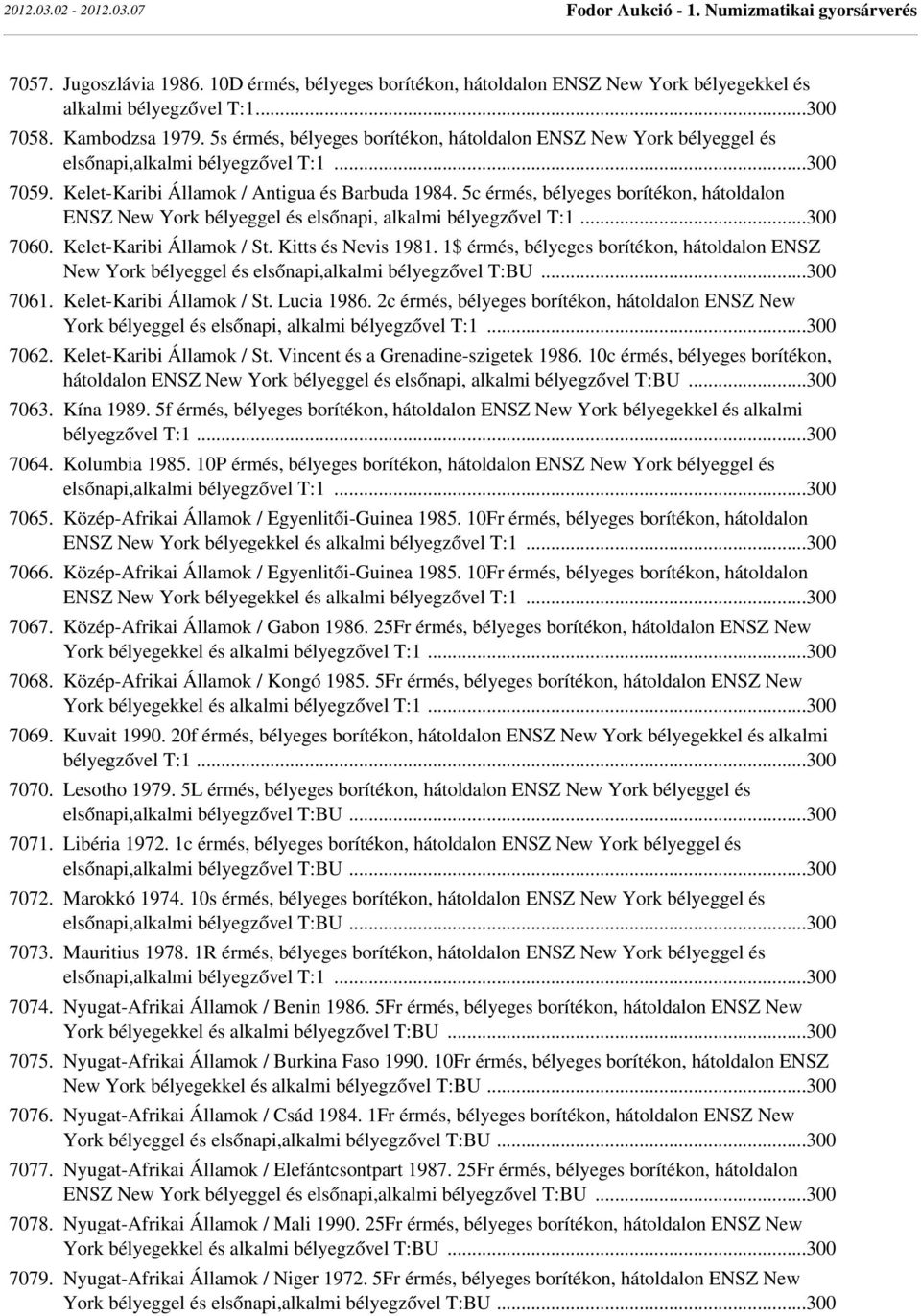 5c érmés, bélyeges borítékon, hátoldalon ENSZ New York bélyeggel és elsőnapi, alkalmi bélyegzővel T:1...300 7060. Kelet-Karibi Államok / St. Kitts és Nevis 1981.