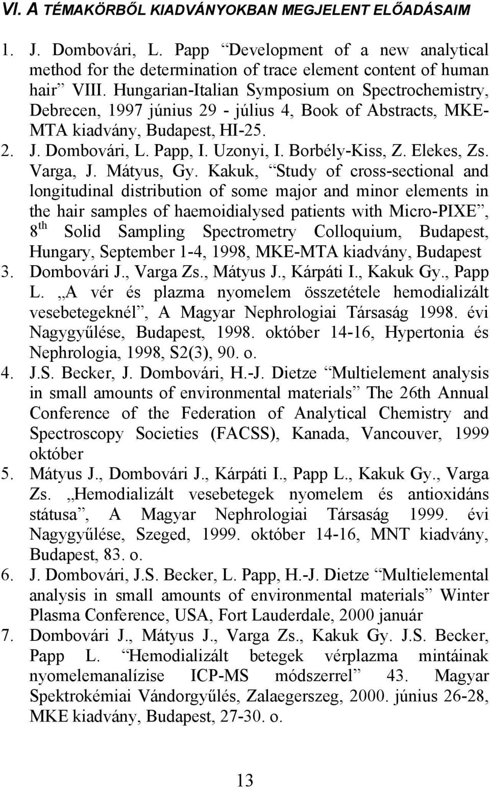 Elekes, Zs. Varga, J. Mátyus, Gy.
