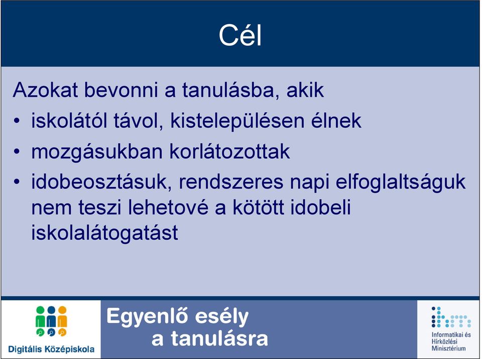 korlátozottak idobeosztásuk, rendszeres napi