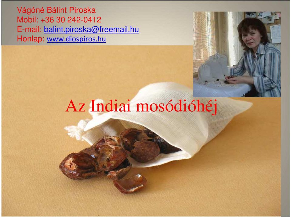 piroska@freemail.hu Honlap: www.