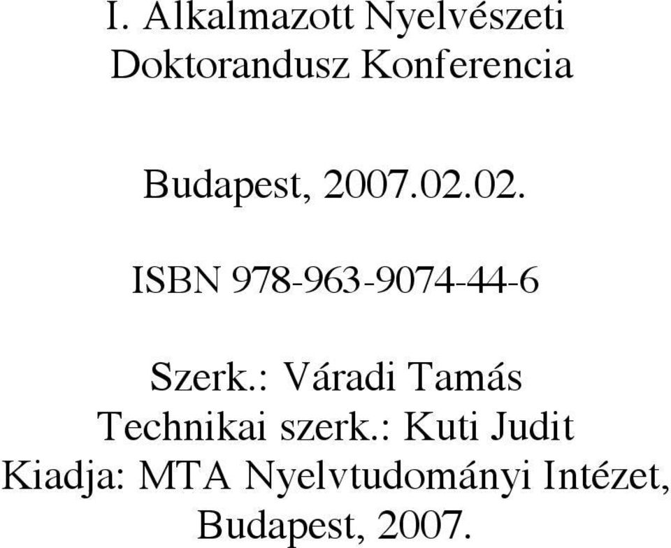 02. ISBN 978-963-9074-44-6 Szerk.