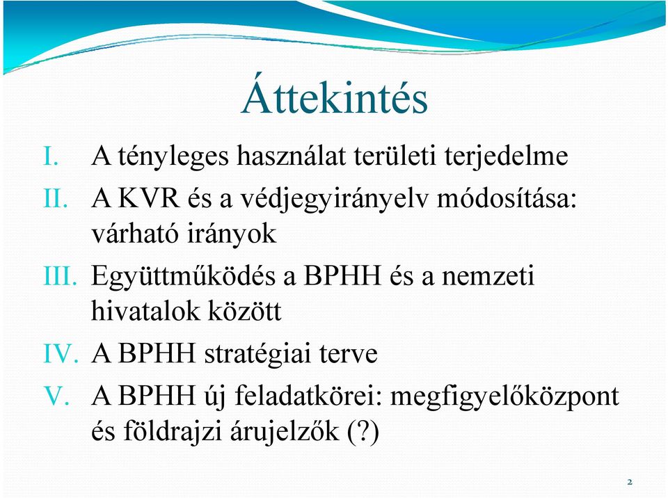 Együttműködés a BPHH és a nemzeti hivatalok között IV.