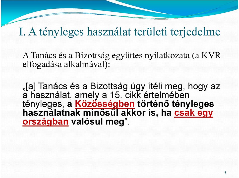 meg, hogy az a használat, amely a 15.