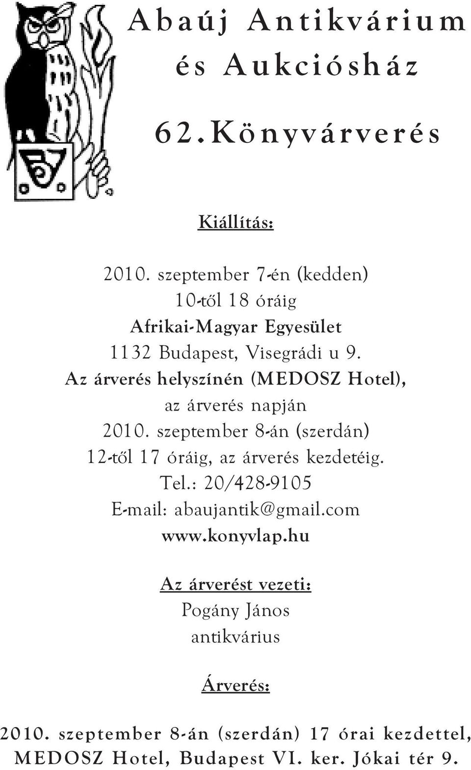 Az árverés helyszínén (MEDOSZ Hotel), az árverés napján 2010.