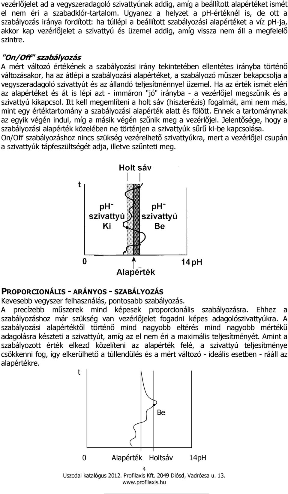 vissza nem áll a megfelelı szintre.