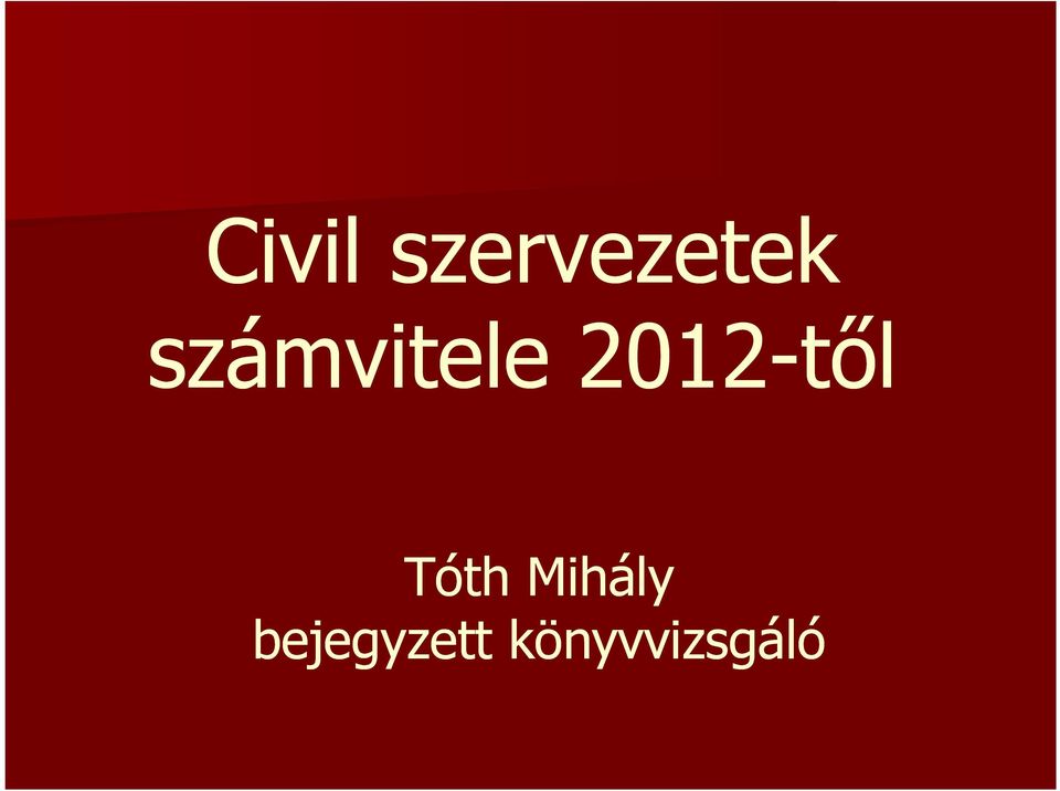 2012-től Tóth