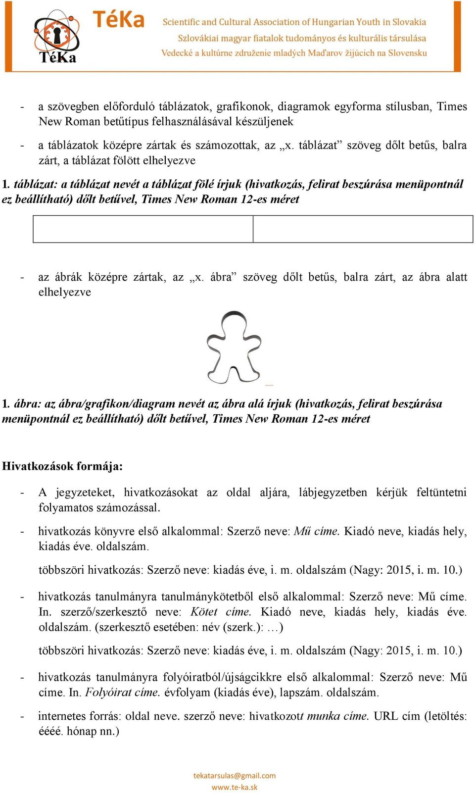 FORMAI KÖVETELMÉNYEK A TÉKA ÉVI TANULMÁNYKÖTETÉHEZ. (magyar és angol nyelvű  tanulmányok) - PDF Free Download