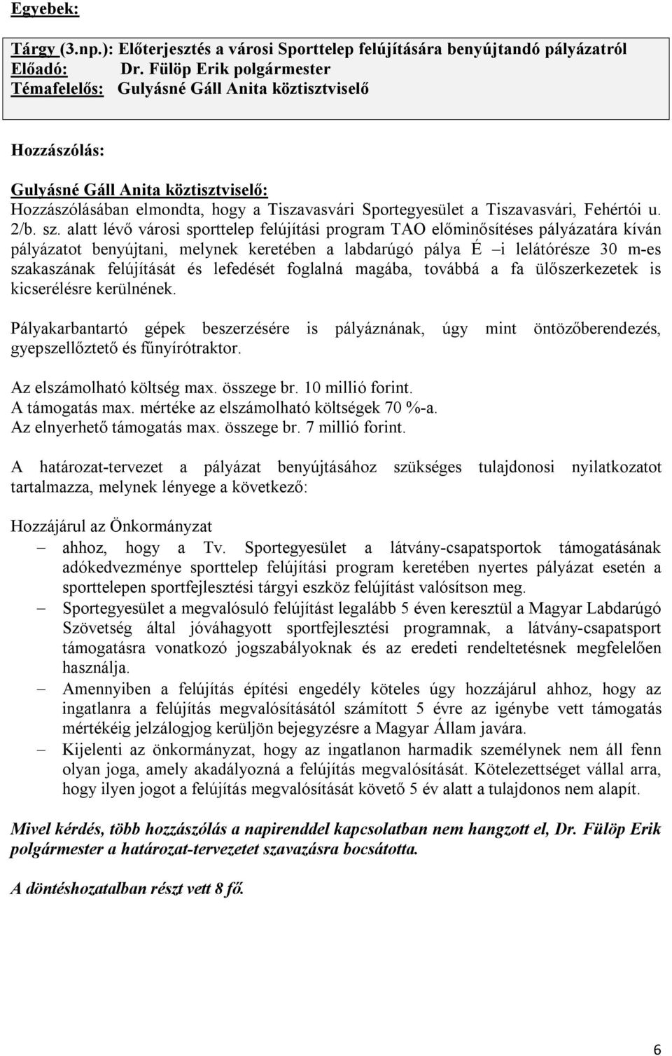 Fehértói u. 2/b. sz.