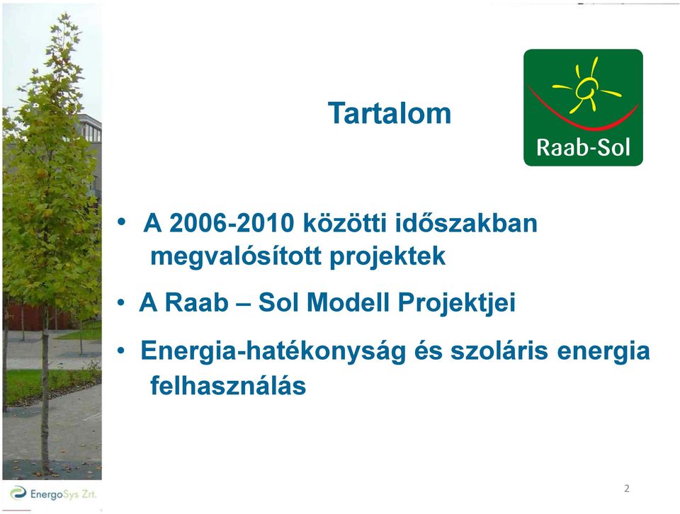 projektek A Raab Sol Modell Projektjei
