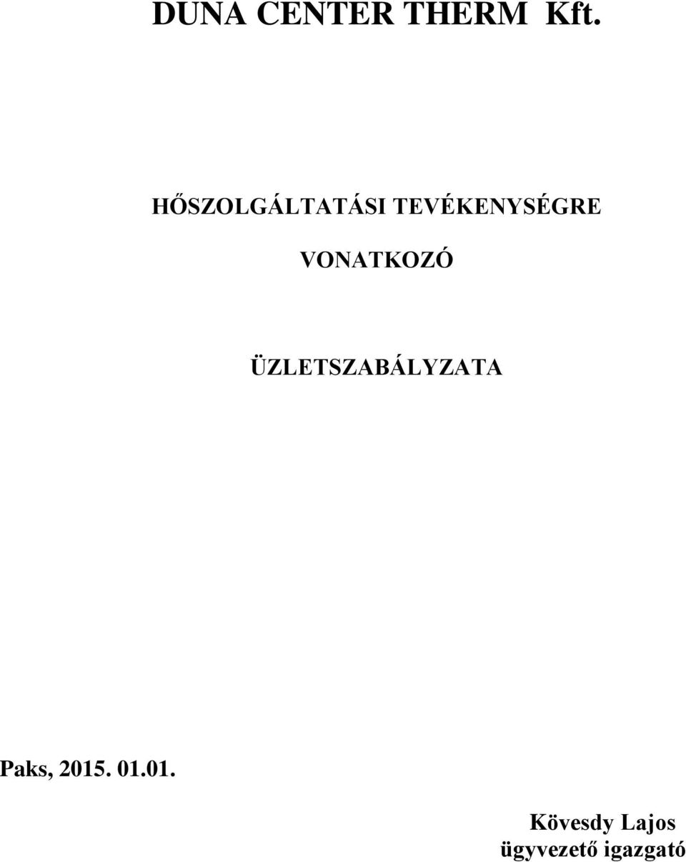 VONATKOZÓ ÜZLETSZABÁLYZATA Paks,