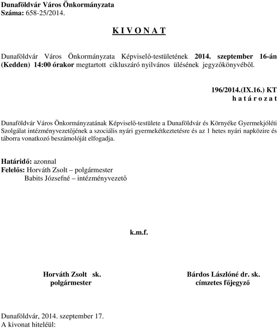 Környéke Gyermekjóléti Szolgálat intézményvezetőjének a szociális nyári
