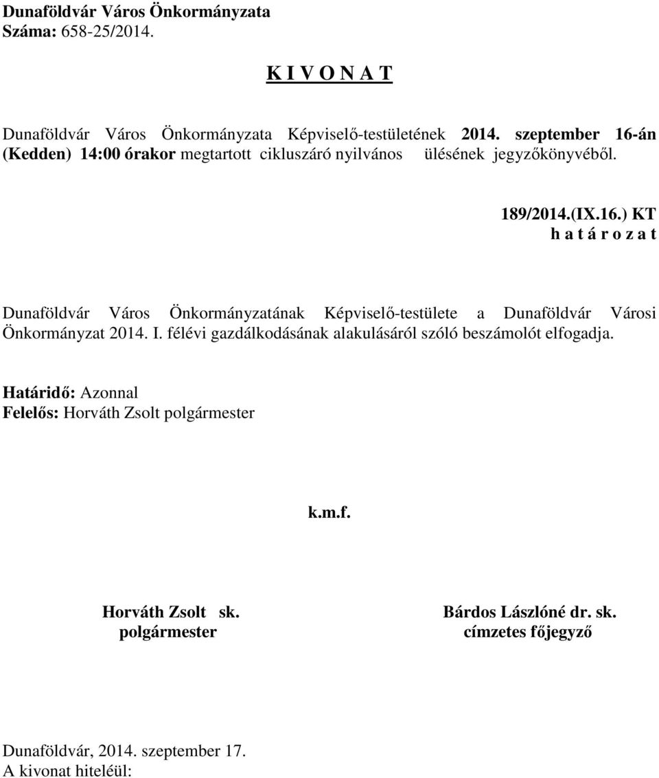 Képviselő-testülete a Dunaföldvár Városi Önkormányzat